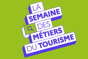semaine des métiers du tourisme
